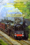 Book cover of British Railway Steam Locomotives in the 20th Century - BR Standard Classes and WD Austerity Locomotives by O'KEEFFE, Brendan